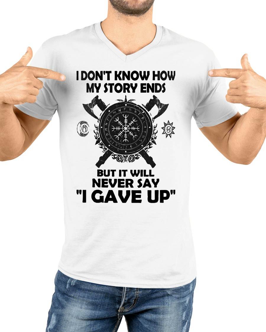 I NEVER SAY "I GAVE UP" - UNISEX T-SHIRT - TOBY00 (SKU12-144)