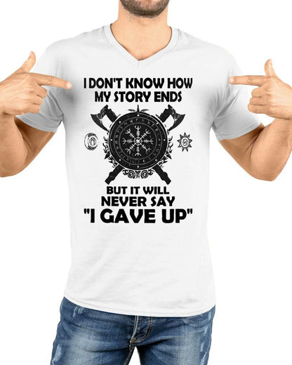 I NEVER SAY "I GAVE UP" - UNISEX T-SHIRT - TOBY00 (SKU12-144)
