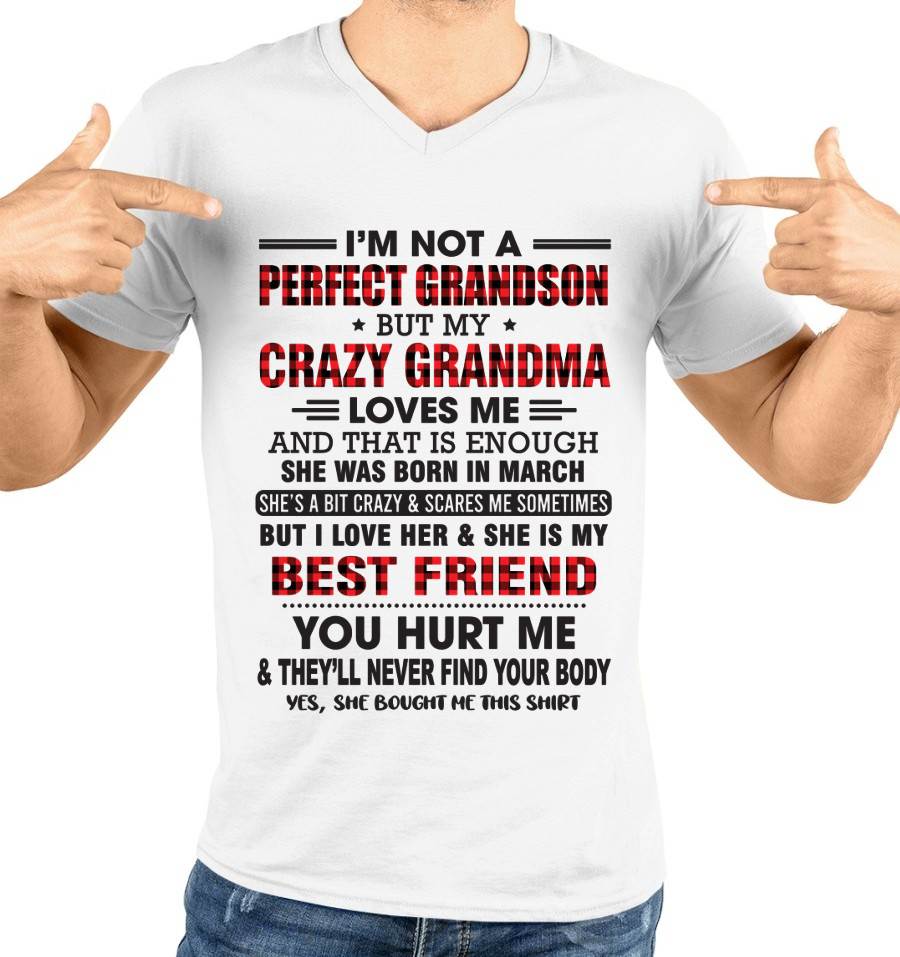 MARCH - I’M NOT A PERFECT GRANDSON BUT MY CRAZY GRANDMA LOVES ME AND THAT IS ENOUGH - FROM GRANDMA - TOBY03 (SKU10-167-03)