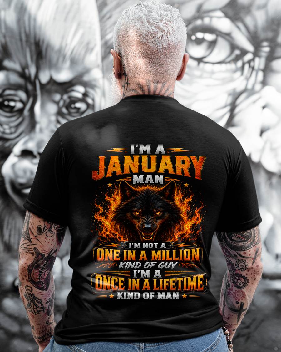 JANUARY – "I AM A ONCE IN A LIFETIME KIND OF MAN" – T-SHIRT FOR MEN – TOBY01 (SKU2607-328-01)