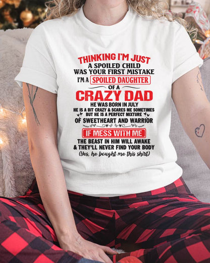 I AM A SPOILED CHILD WAS YOUR FIRST MISTAKE - FROM DAD - TOBY07