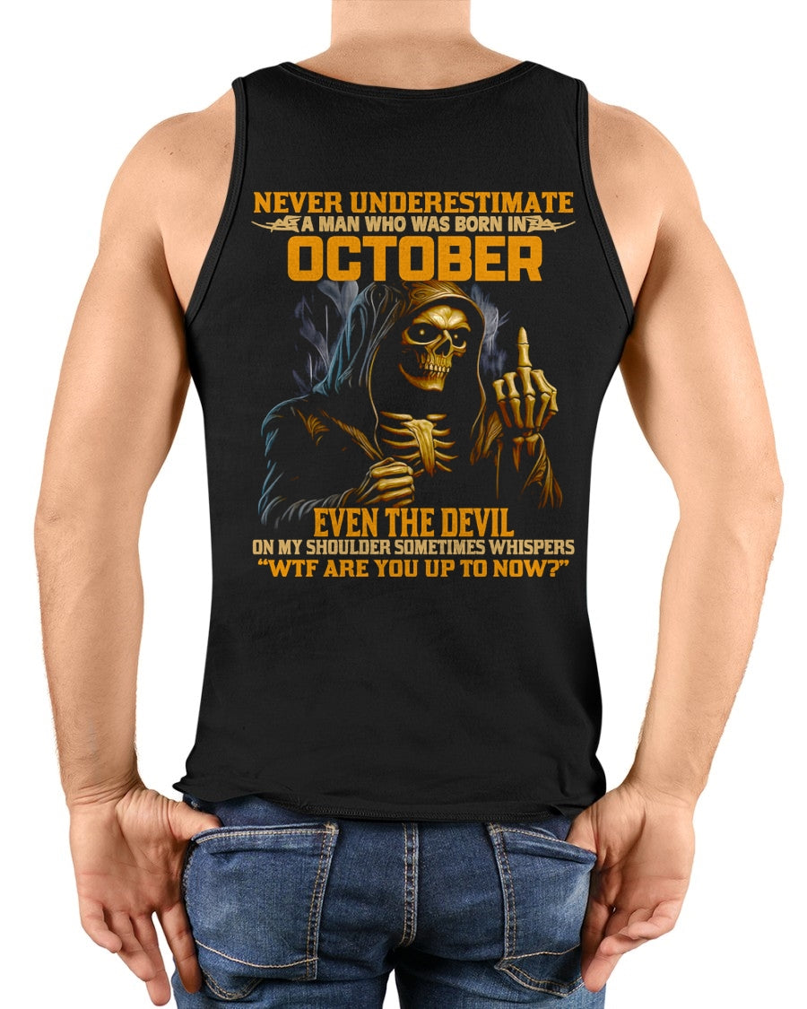NEVER UNDERESTIMATE A MAN WHO WAS BORN IN OCTOBER - TOBY10 male (SKU12-276-10)