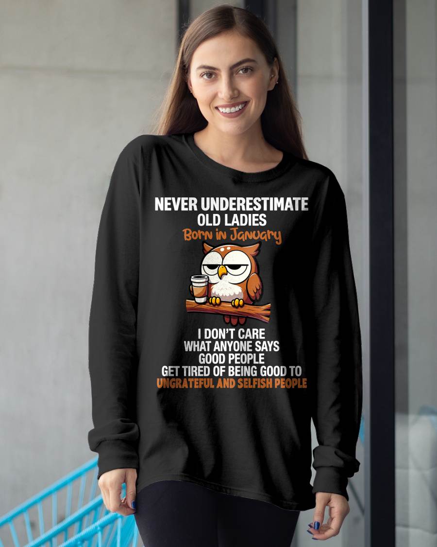JANUARY, NEVER UNDERESTIMATE OLD LADIES - SHIRT FOR WOMEN - TOBY01 (SKU2604-20-01)