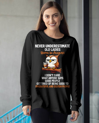AUGUST, NEVER UNDERESTIMATE OLD LADIES - SHIRT FOR WOMEN - TOBY08 (SKU2604-20-08)