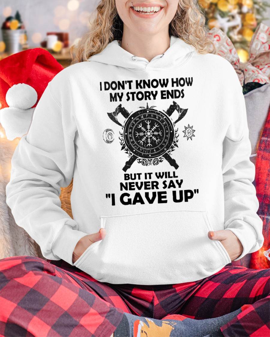 I NEVER SAY "I GAVE UP" - UNISEX T-SHIRT - TOBY00 (SKU12-144)