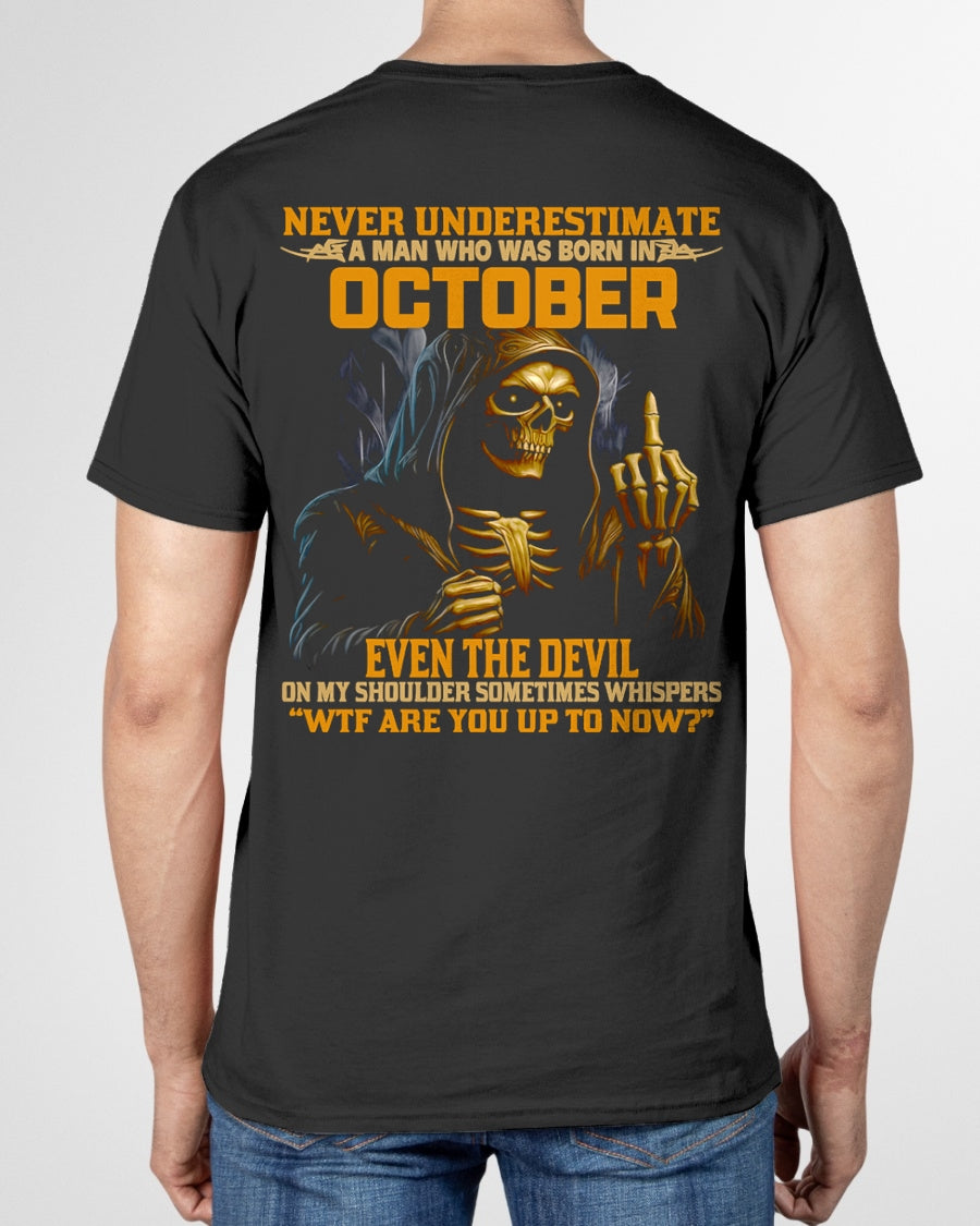NEVER UNDERESTIMATE A MAN WHO WAS BORN IN OCTOBER - TOBY10 male (SKU12-276-10)