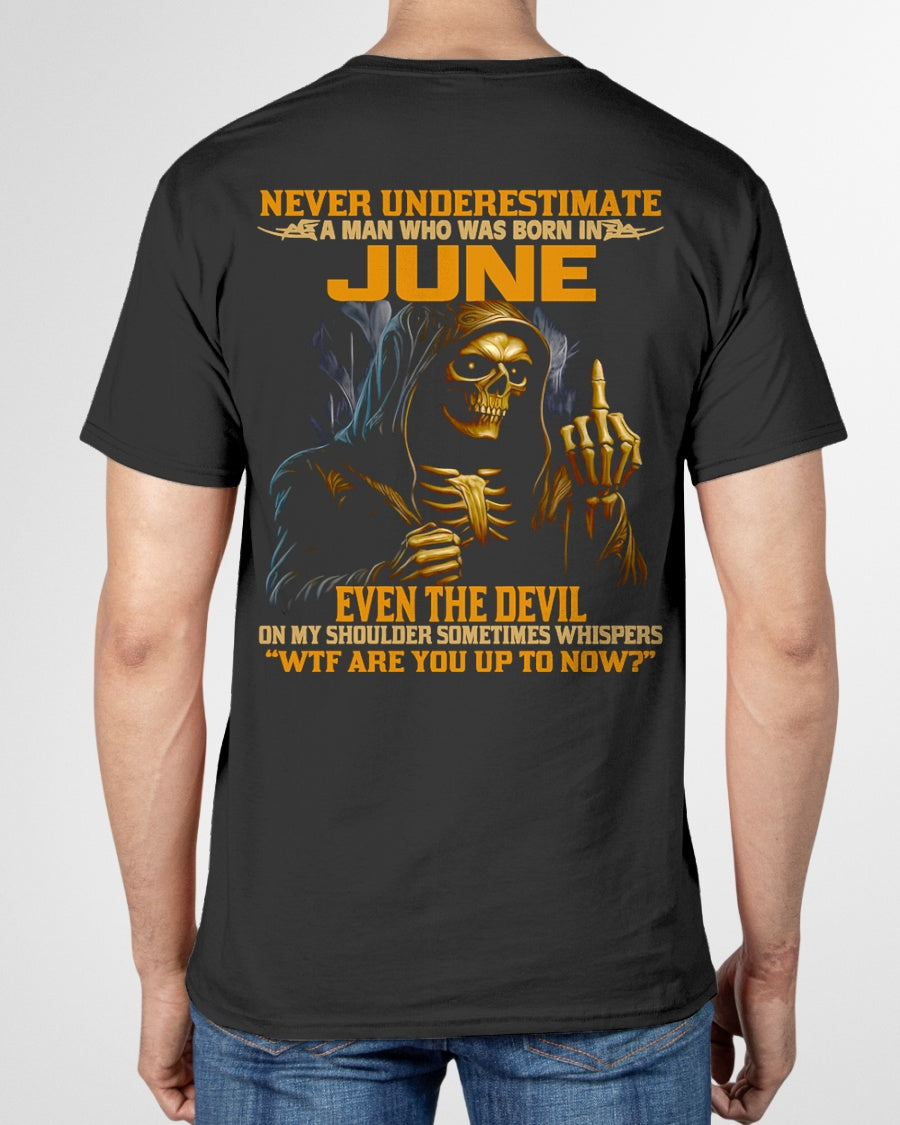 NEVER UNDERESTIMATE A MAN WHO WAS BORN IN JUNE - TOBY06 male (SKU12-276-06)