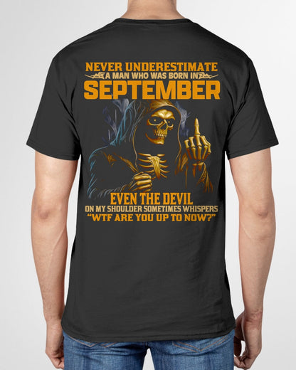 NEVER UNDERESTIMATE A MAN WHO WAS BORN IN SEPTEMBER - TOBY09 male (SKU12-276-09)