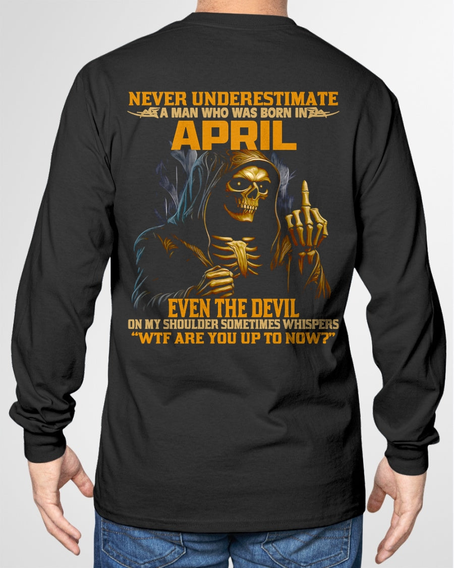 NEVER UNDERESTIMATE A MAN WHO WAS BORN IN APRIL - TOBY04 male (SKU12-276-04)