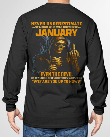 NEVER UNDERESTIMATE A MAN WHO WAS BORN IN JANUARY - TOBY01 male (SKU12-276-01)