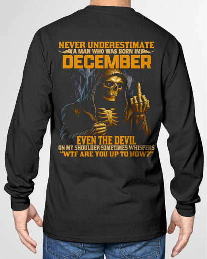 NEVER UNDERESTIMATE A MAN WHO WAS BORN IN DECEMBER - TOBY12 male (SKU12-276-12)