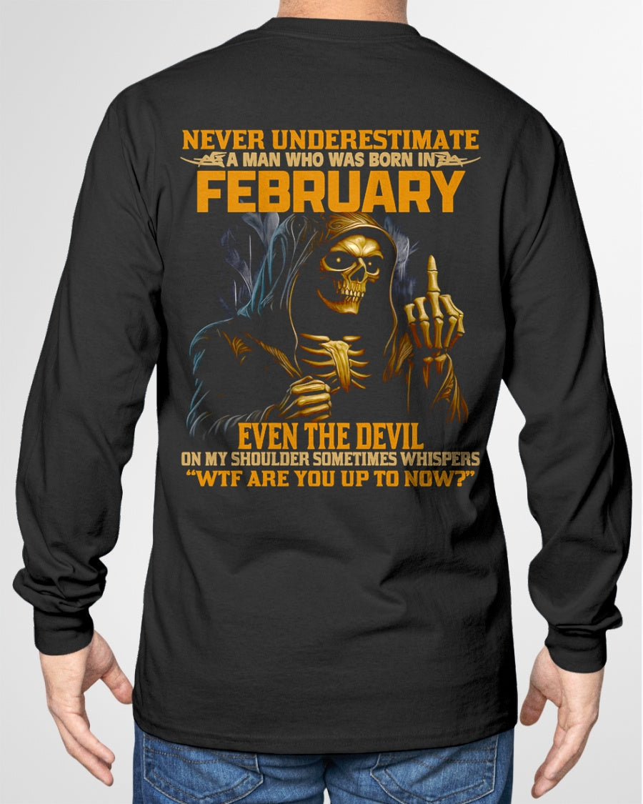 NEVER UNDERESTIMATE A MAN WHO WAS BORN IN FEBRUARY - TOBY02 male (SKU12-276-02)