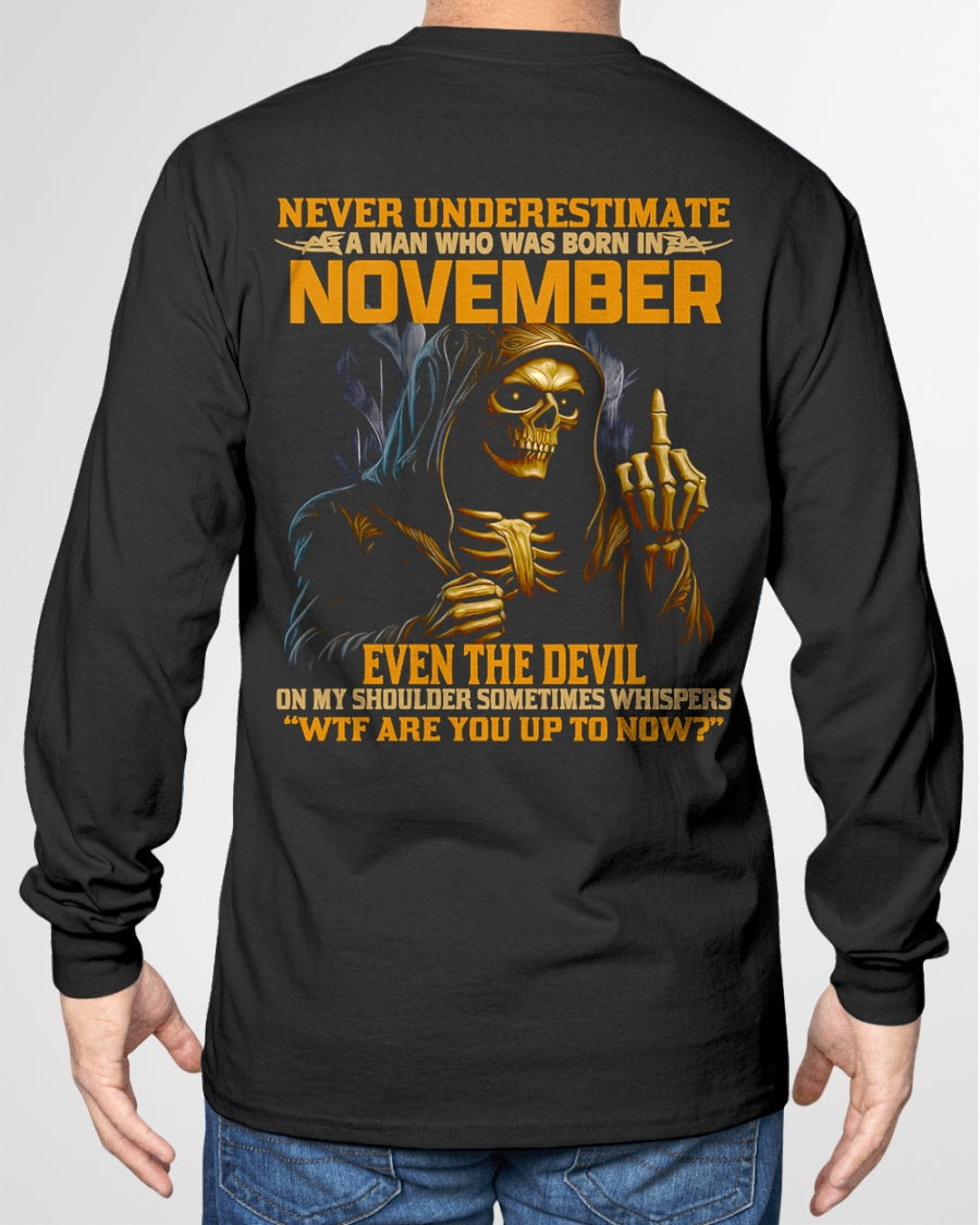 NEVER UNDERESTIMATE A MAN WHO WAS BORN IN NOVEMBER - TOBY11 male (SKU12-276-11)