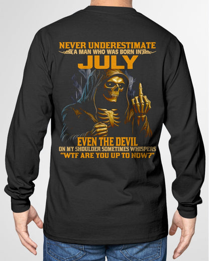NEVER UNDERESTIMATE A MAN WHO WAS BORN IN JULY - TOBY07 male (SKU12-276-07)