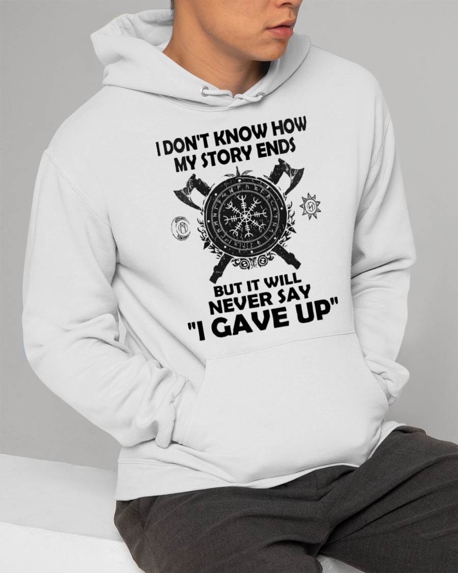 I NEVER SAY "I GAVE UP" - UNISEX T-SHIRT - TOBY00 (SKU12-144)