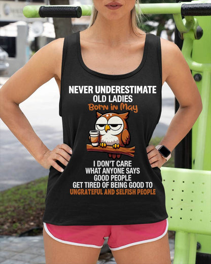MAY, NEVER UNDERESTIMATE OLD LADIES - SHIRT FOR WOMEN - TOBY05 (SKU2604-20-05)