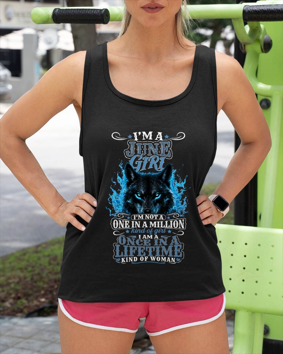 JUNE – "I AM A ONCE IN A LIFETIME KIND OF WOMAN" – T – SHIRT FOR WOMEN – TIEN06 (SKU2607-251-06)