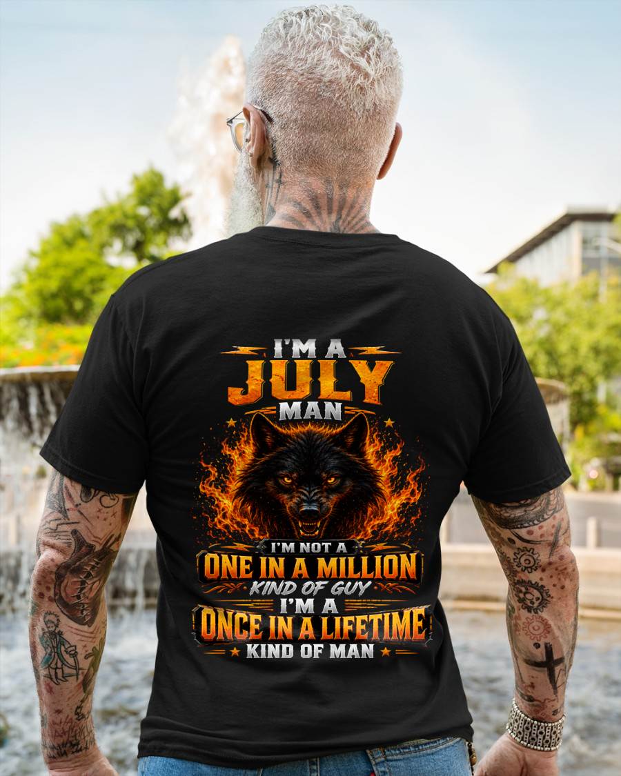 JULY – "I AM A ONCE IN A LIFETIME KIND OF MAN" – T-SHIRT FOR MEN – TIEN07 (SKU2607-328-07)