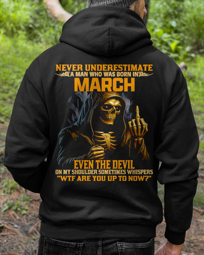 NEVER UNDERESTIMATE A MAN WHO WAS BORN IN MARCH - TOBY03 male (SKU12-276-03)