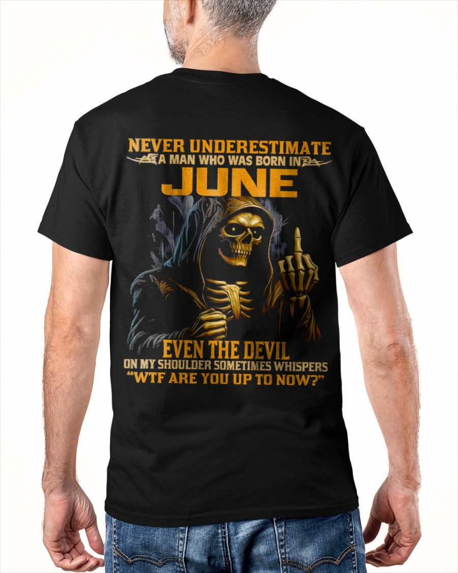 NEVER UNDERESTIMATE A MAN WHO WAS BORN IN JUNE - TOBY06 male (SKU12-276-06)