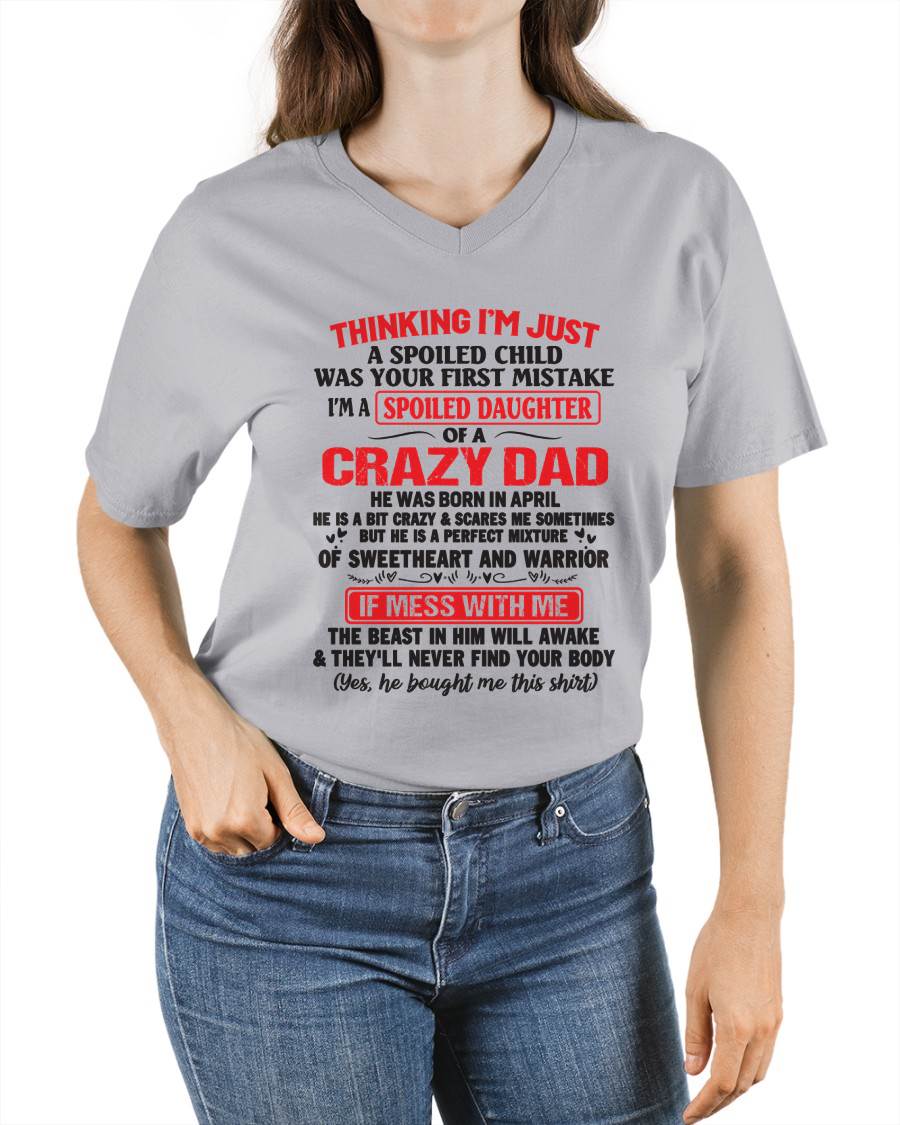 I AM A SPOILED CHILD WAS YOUR FIRST MISTAKE - FROM DAD - TOBY04
