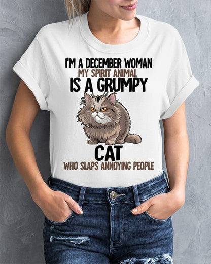 DECEMBER - MY SPIRIT ANIMAL IS A GRUMPY CAT - BIRTHDAY SHIRT FOR WOMEN - TOBY12 (SKU12-278-12)