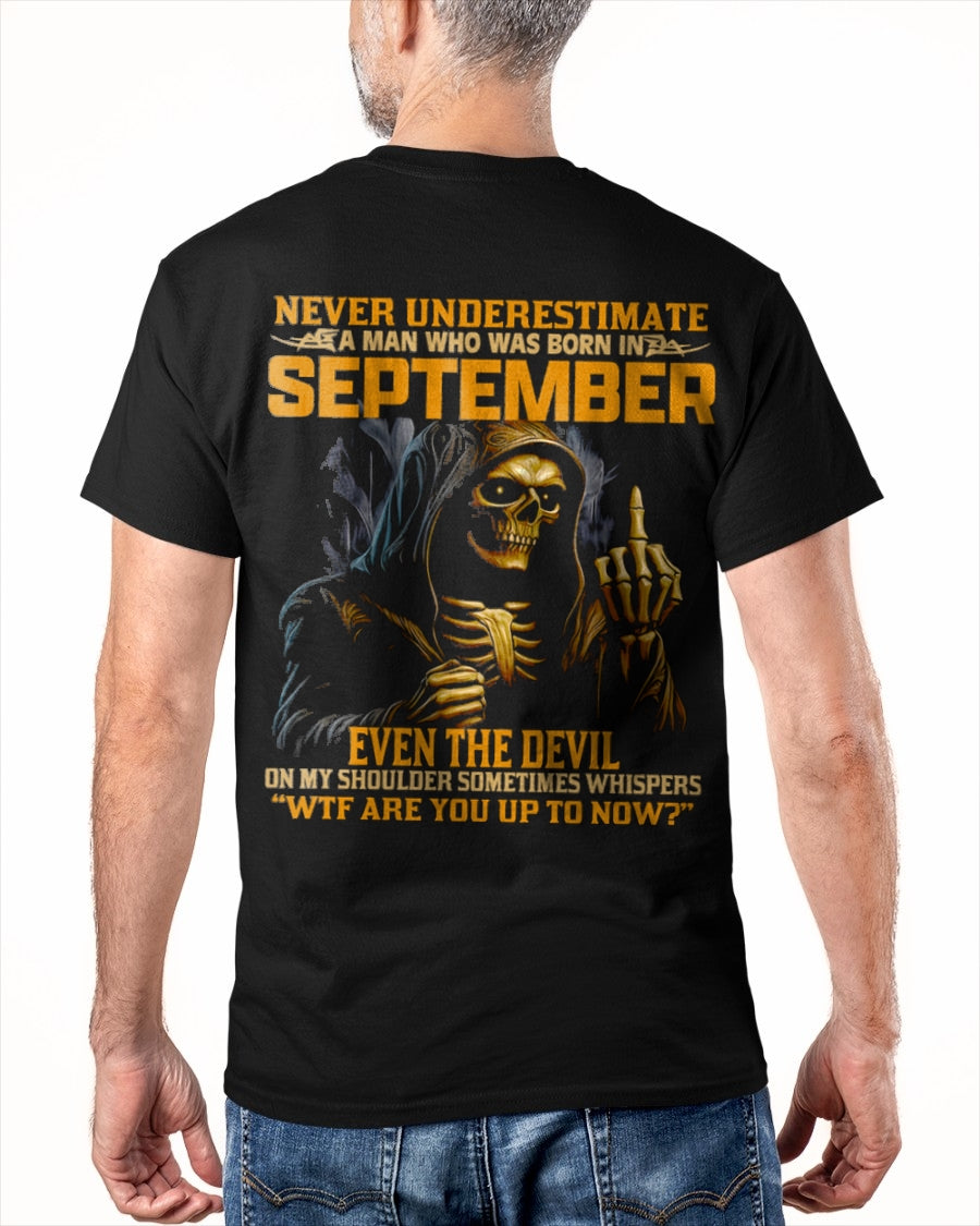 NEVER UNDERESTIMATE A MAN WHO WAS BORN IN SEPTEMBER - TOBY09 male (SKU12-276-09)