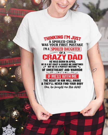 I AM A SPOILED CHILD WAS YOUR FIRST MISTAKE - FROM DAD - TOBY04