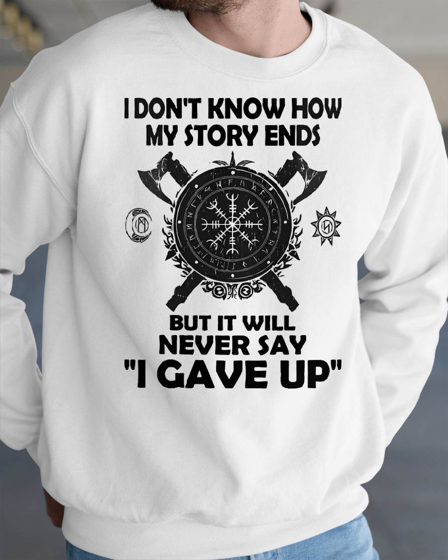 I NEVER SAY "I GAVE UP" - UNISEX T-SHIRT - TOBY00 (SKU12-144)