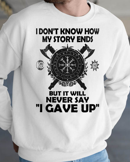I NEVER SAY "I GAVE UP" - UNISEX T-SHIRT - TOBY00 (SKU12-144)