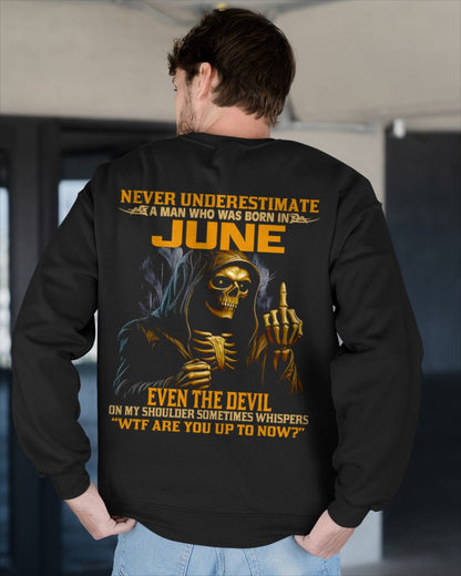 NEVER UNDERESTIMATE A MAN WHO WAS BORN IN JUNE - TOBY06 male (SKU12-276-06)