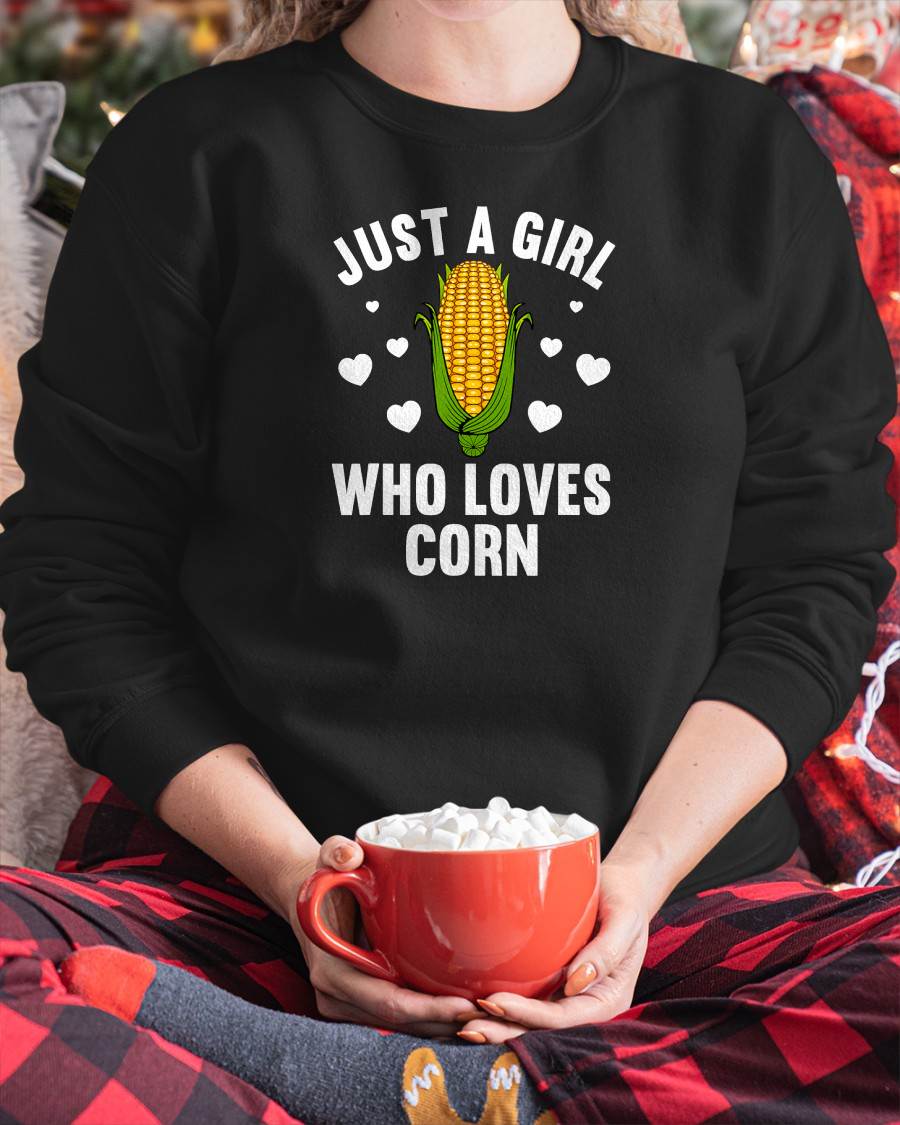 JUST A GIRL WHO LOVES CORN - SHIRTS FOR WOMEN - TOBY00 (SKU4837-02)