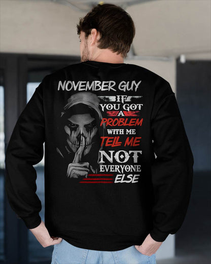 NOVEMBER - IF YOU GOT A PROBLEM WITH ME - BIRTHDAY T-SHIRT FOR MEN - TOBY11 (SKU12-251-11)
