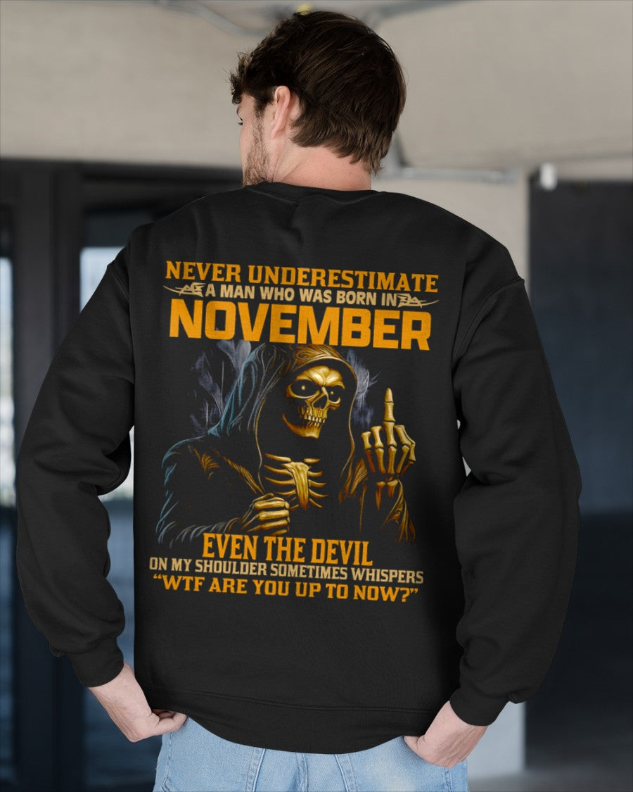NEVER UNDERESTIMATE A MAN WHO WAS BORN IN NOVEMBER - TOBY11 male (SKU12-276-11)