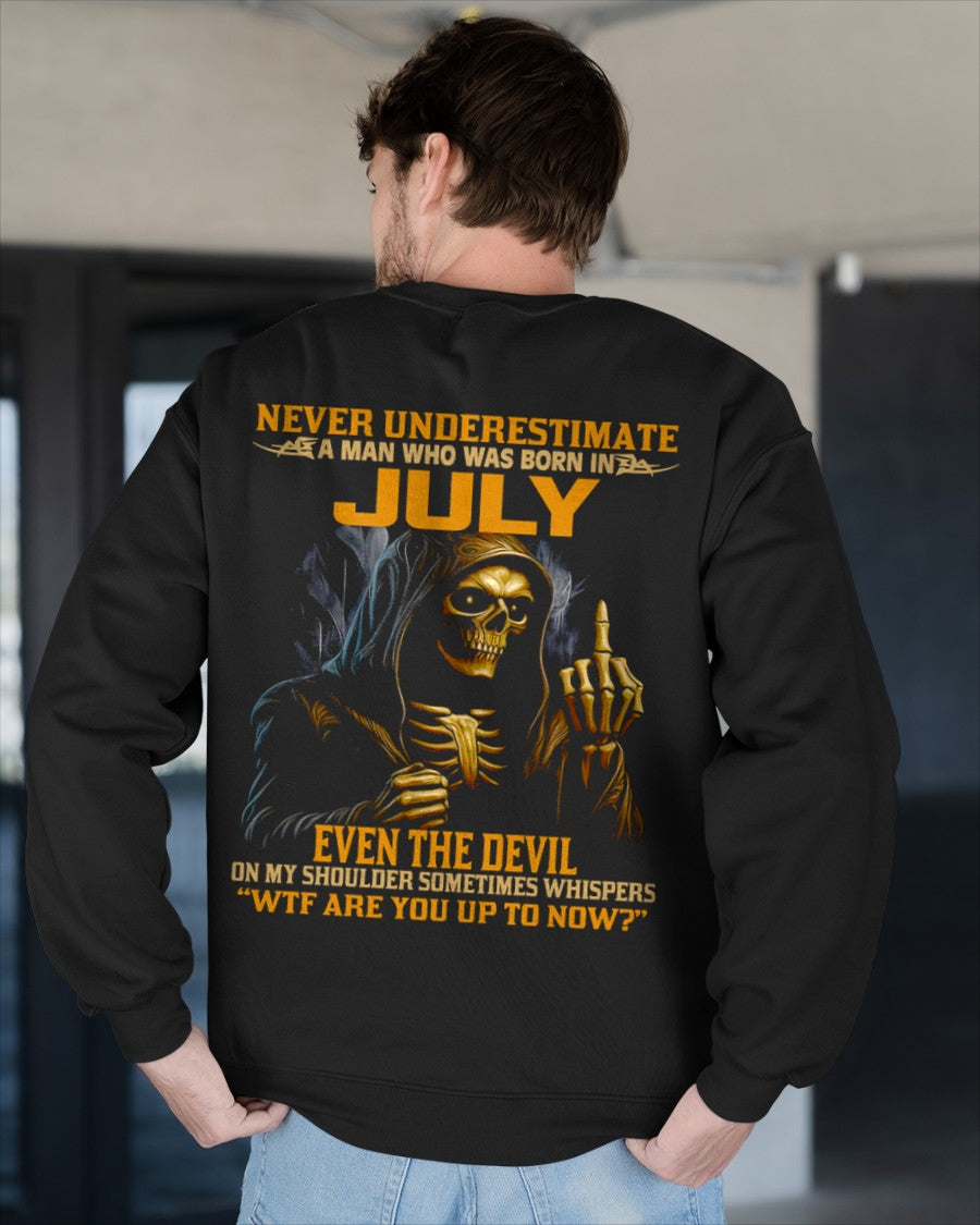 NEVER UNDERESTIMATE A MAN WHO WAS BORN IN JULY - TOBY07 male (SKU12-276-07)