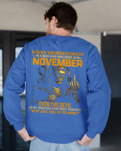 NEVER UNDERESTIMATE A MAN WHO WAS BORN IN NOVEMBER - TOBY11 male (SKU12-276-11)