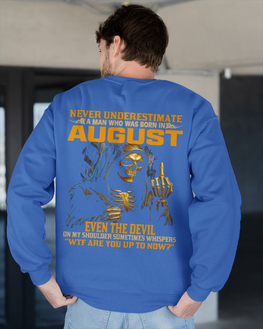 NEVER UNDERESTIMATE A MAN WHO WAS BORN IN AUGUST - TOBY08 male (SKU12-276-08)