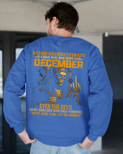 NEVER UNDERESTIMATE A MAN WHO WAS BORN IN DECEMBER - TOBY12 male (SKU12-276-12)