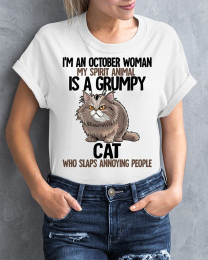 OCTOBER - MY SPIRIT ANIMAL IS A GRUMPY CAT - BIRTHDAY SHIRT FOR WOMEN - TOBY10 (SKU12-278-10)
