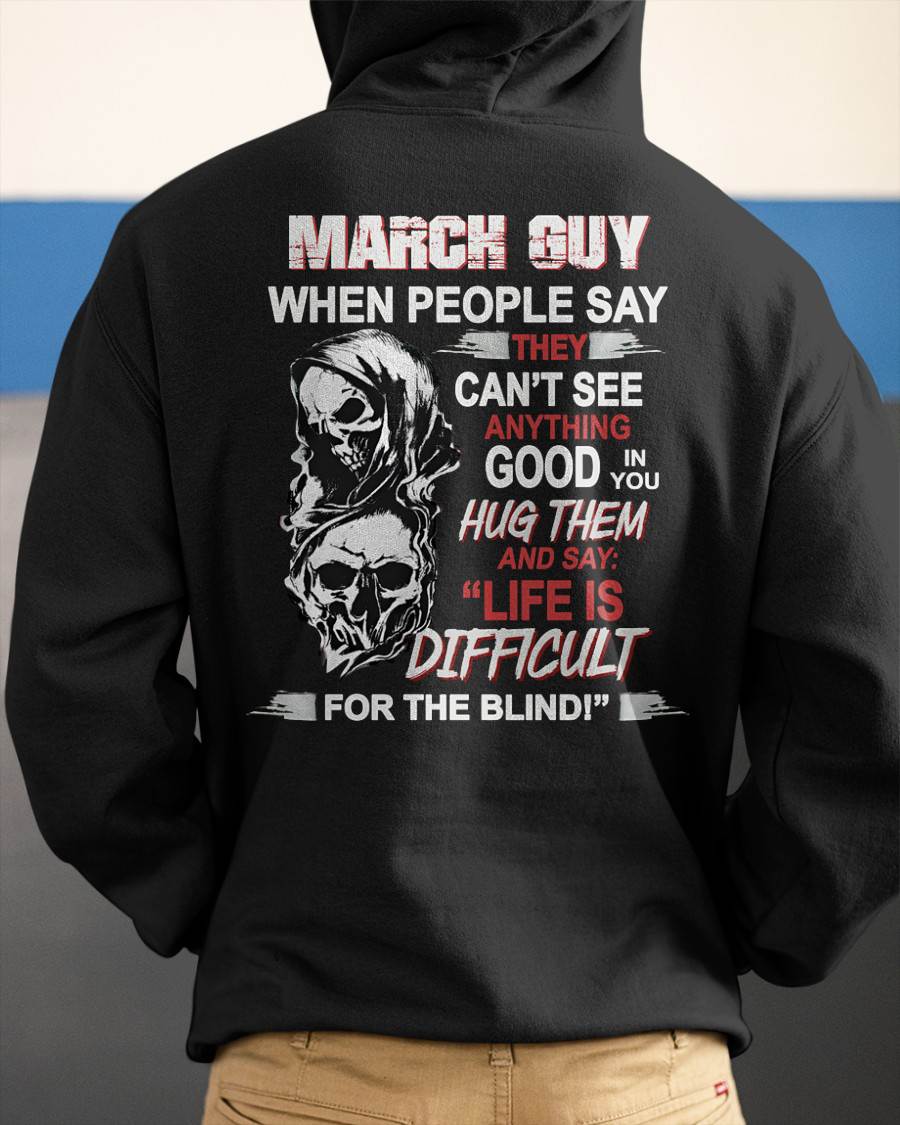 MARCH - HUG THEM AND SAY... - BIRTHDAY T-SHIRT FOR MEN - TOBY03 (SKU12-253-03)