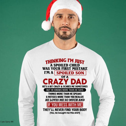 I Am Spoiled Son Of A Crazy Dad - Gift for Son From Dad - TOBY00 (SKU-TDS-SPOILED-00)