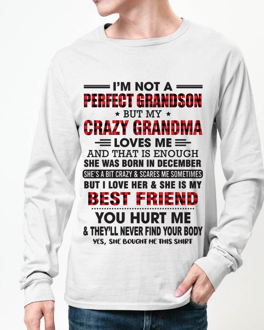 DECEMBER - I’M NOT A PERFECT GRANDSON BUT MY CRAZY GRANDMA LOVES ME AND THAT IS ENOUGH - FROM GRANDMA - TOBY12 (SKU10-167-12)