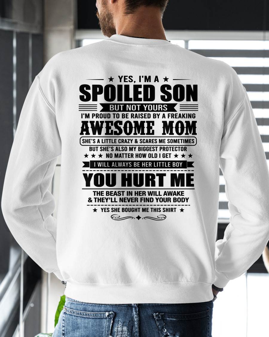 SHIRT To My Son From Mom: Spoiled & Having Fun, I’m One Freaking Awesome Mom’s Son - TOBY00 (SKU2605-10-00)