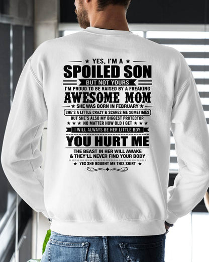 FEBRUARY SHIRT. To My Son From Mom: Spoiled & Having Fun, I’m One Freaking Awesome Mom’s Son - TOBY02 (SKU2605-10-02)