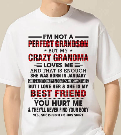 JANUARY - I’M NOT A PERFECT GRANDSON BUT MY CRAZY GRANDMA LOVES ME AND THAT IS ENOUGH - FROM GRANDMA - TOBY01 (SKU10-167-01)