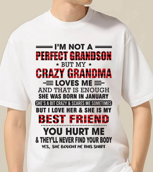 JANUARY - I’M NOT A PERFECT GRANDSON BUT MY CRAZY GRANDMA LOVES ME AND THAT IS ENOUGH - FROM GRANDMA - TOBY01 (SKU10-167-01)