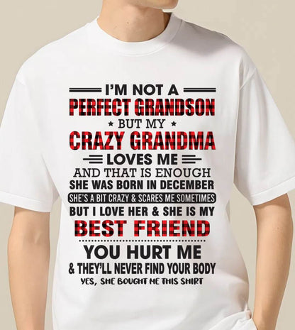 DECEMBER - I’M NOT A PERFECT GRANDSON BUT MY CRAZY GRANDMA LOVES ME AND THAT IS ENOUGH - FROM GRANDMA - TOBY12 (SKU10-167-12)