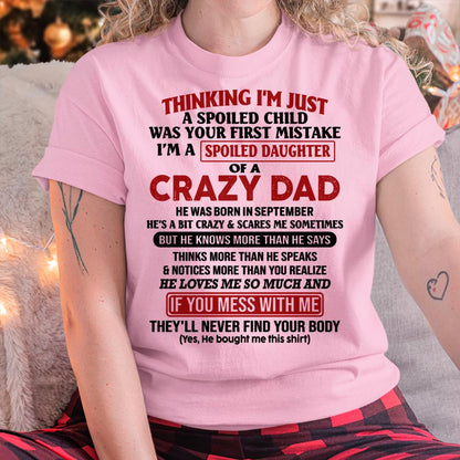 September - I Am Spoiled Daughter Of A Crazy Dad - Gift for Daughter From Dad - TOBY09 (SKU-TDD-SPOILED-09)